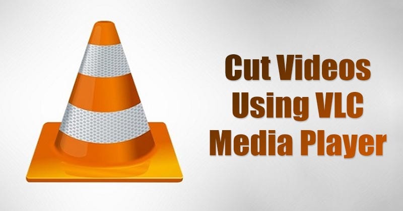 Kuinka leikata videoita VLC Media Player 