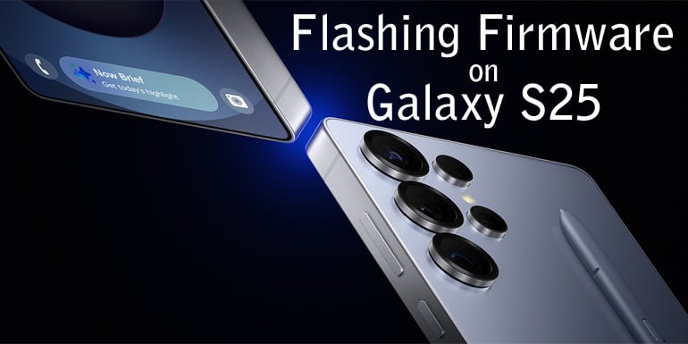 Kuinka salata laiteohjelmisto Galaxy S25: llä Odinin kanssa ja pitää tietoja