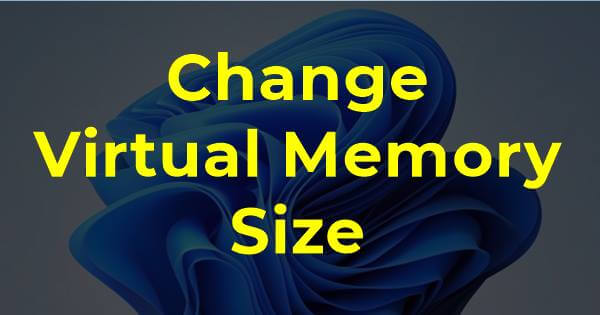 Kuinka muuttaa virtuaalimuistin kokoa Windows 11: ssä