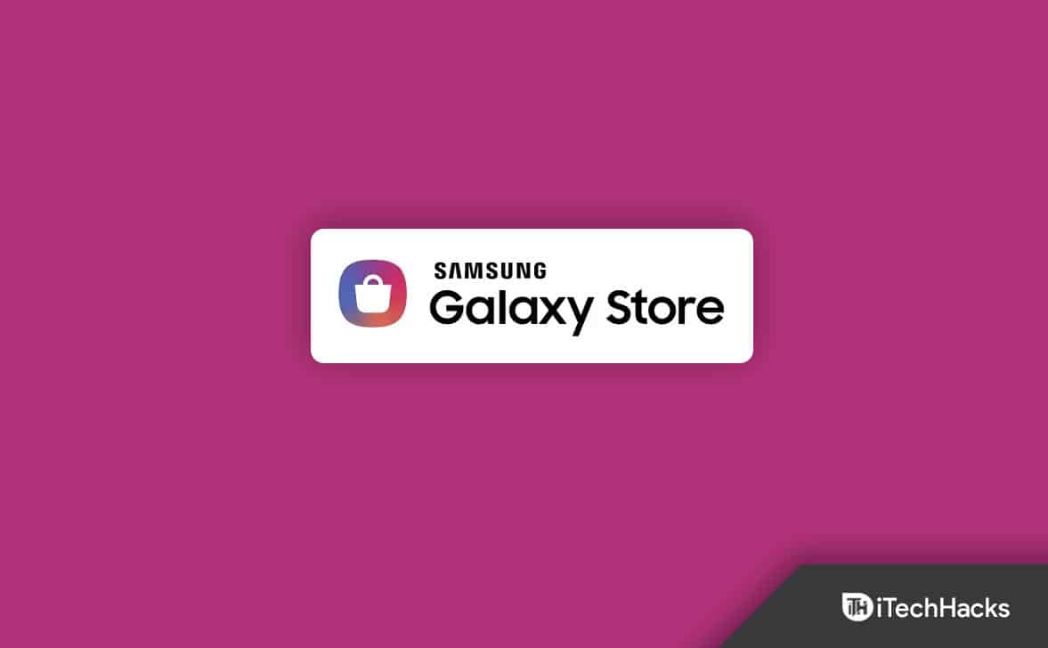 Korjaa Galaxy Store, joka ei avaudu, kaatuu Samsung Mobiles/