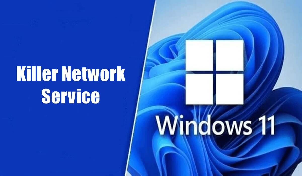 Mi a „Killer Network Service” a Windowsban (és biztonságos 