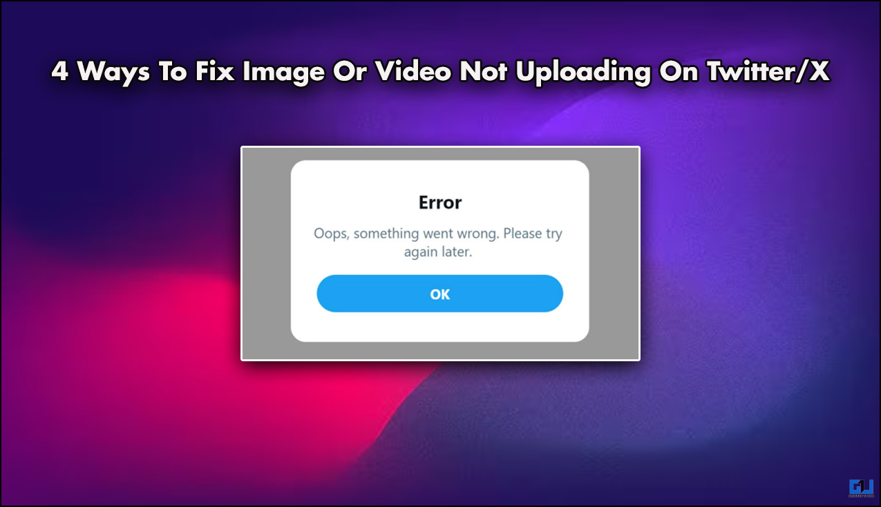 4 tapaa korjata kuva tai video, joka ei lataa Twitteriin/x
