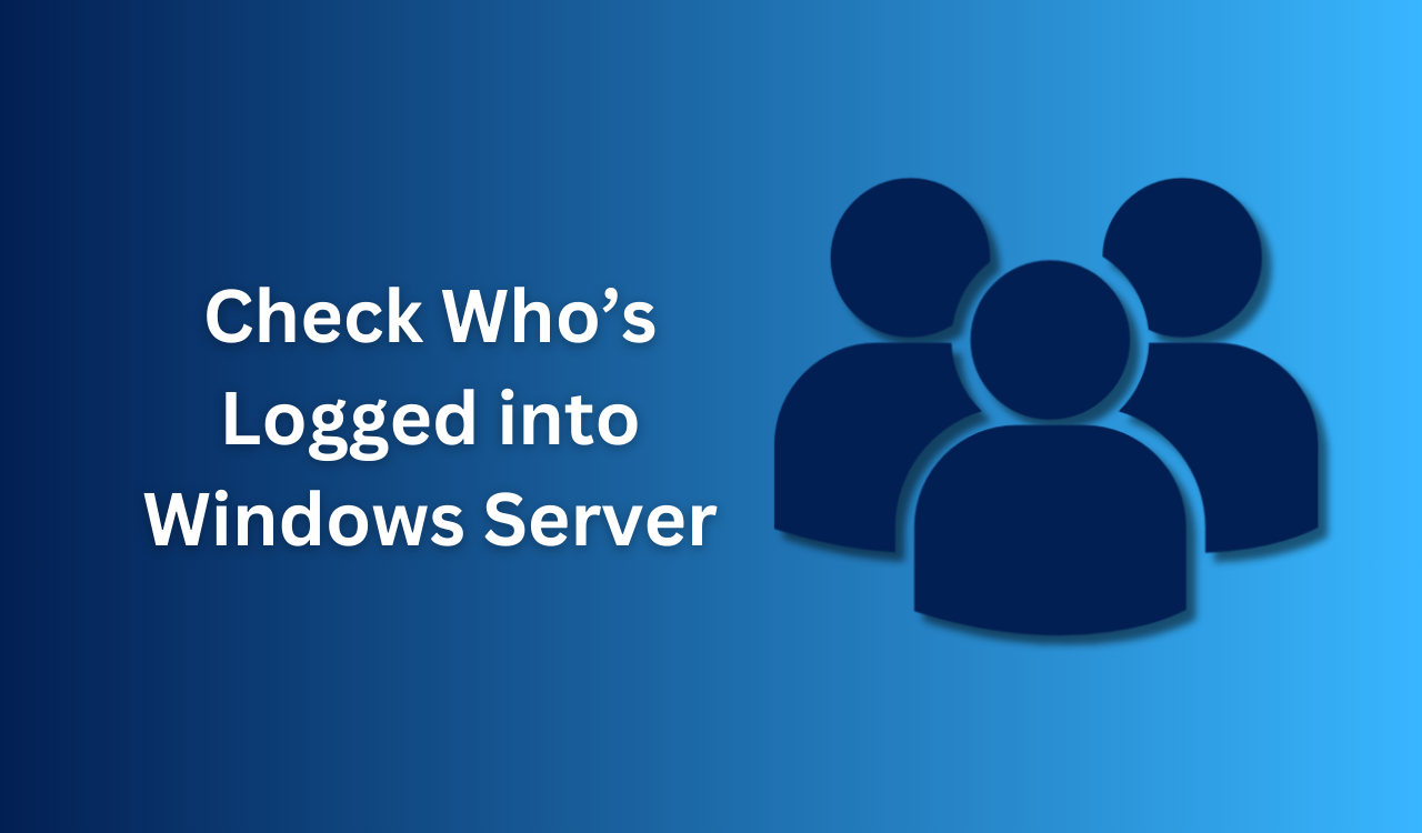 Kuinka tarkistaa kuka on kirjautunut sisään Windows 