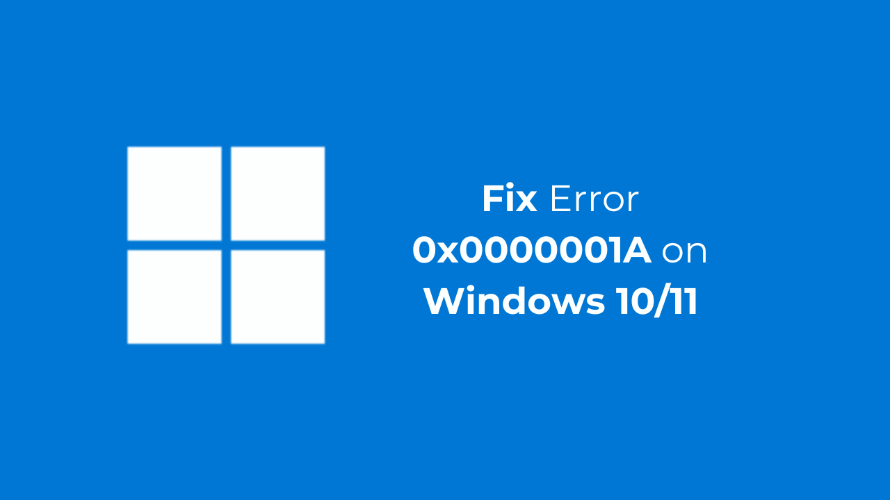 Kuinka korjata virhe 0x0000001a Windows 10/11: ssä
