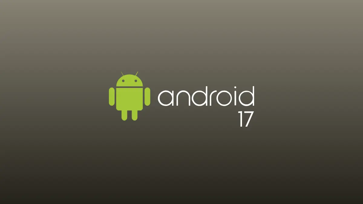 Android 17 Cinnamon Bun: Odotettu julkaisun aikajana ja ominaisuudet
